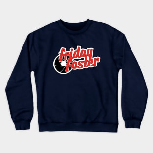 Friday Foster Crewneck Sweatshirt